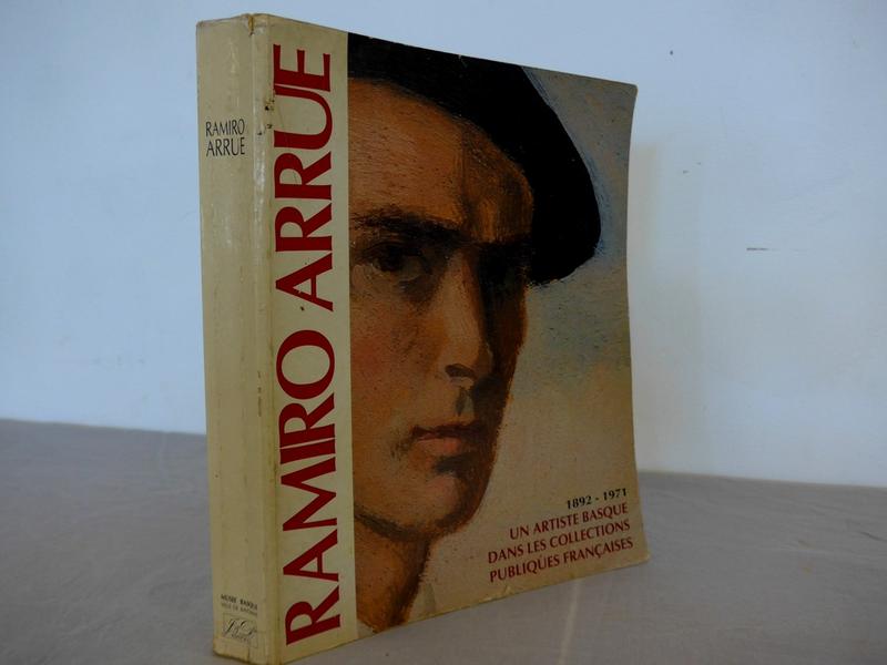 Ramiro ARRUE (1892-1971), Un artiste basque...