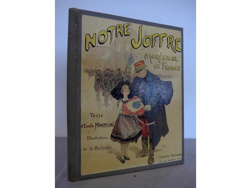 Emile HINZELIN :  Notre Joffre, Maréchal...
