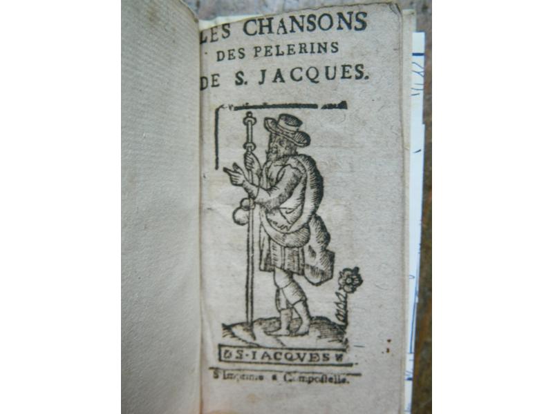 CHANSONS des Pélerins de S. Jacques (les)....
