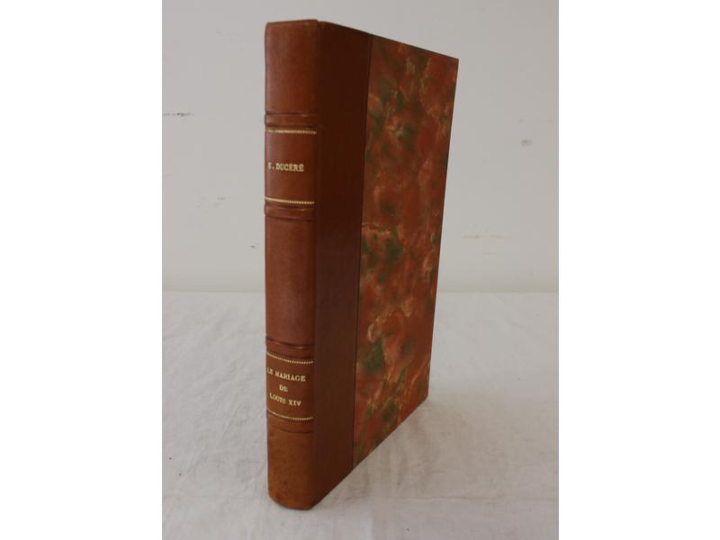 Edouard DUCERE, Le mariage de Louis XIV,...
