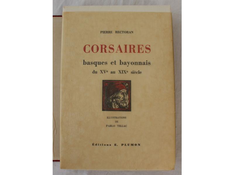 Pierre RECTORAN, Corsaires basques et bayonnais...