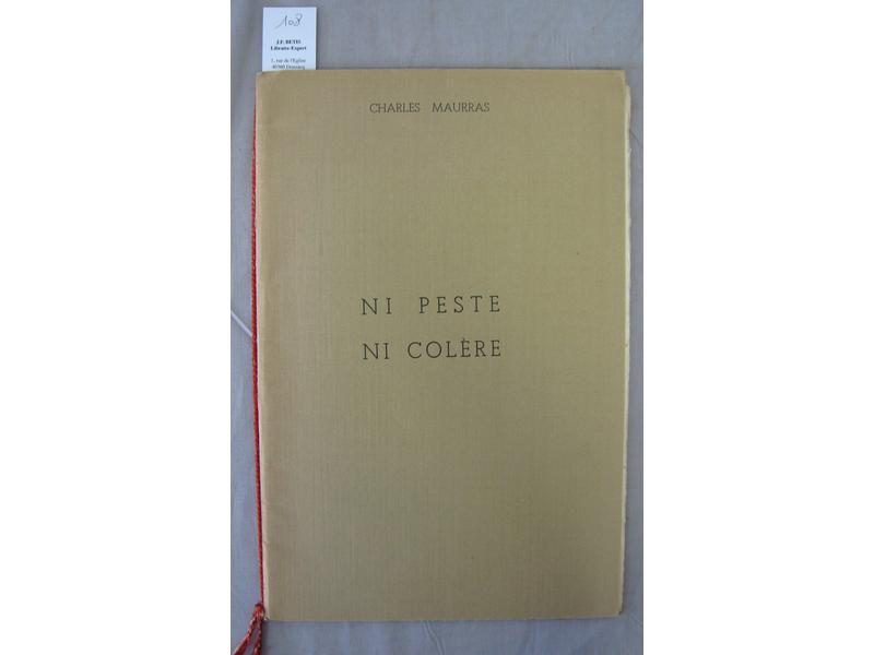 MAURRAS (Ch.) : Ni Peste ni Colère. Chez...