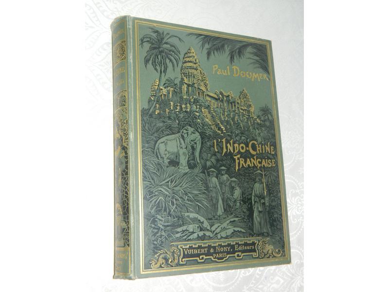 DOUMER (P.): L'Indo-Chine Française. Vuibert...
