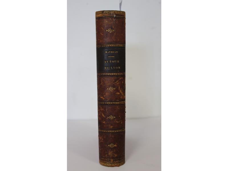 RAVERAT (Baron A.), Autour de Lyon. Excursions...