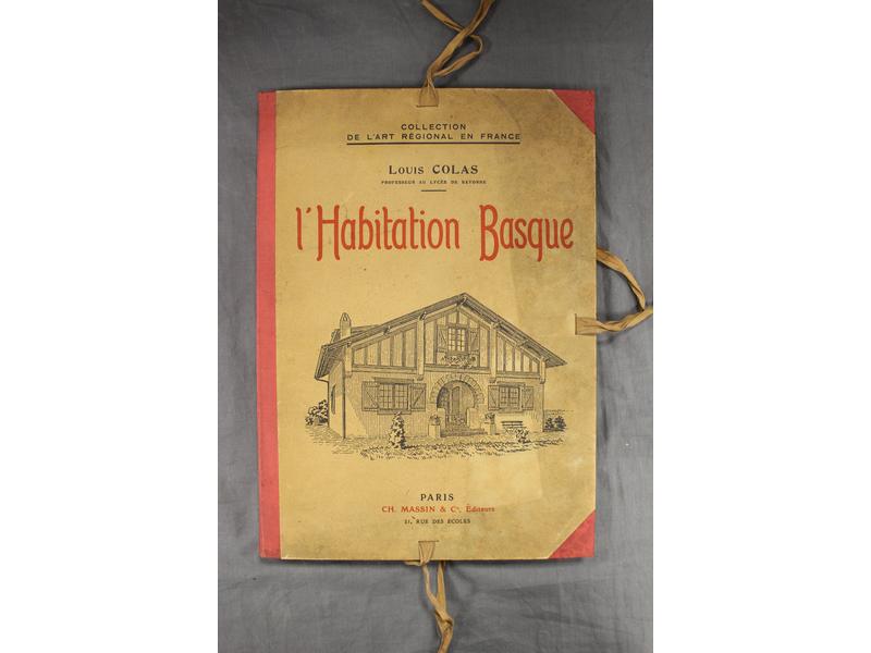 Louis COLAS, L'Habitation Basque. ed. Ch.Massin...