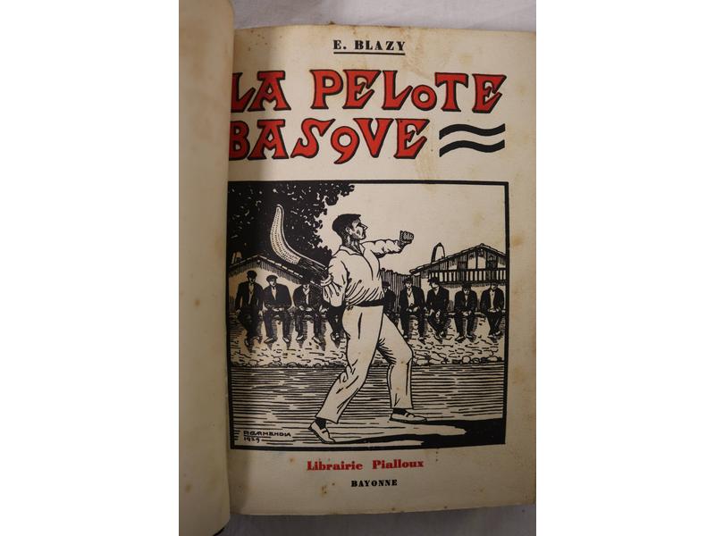 [PELOTE] - E. BLAZY, La Pelote Basque, Bayonne,...