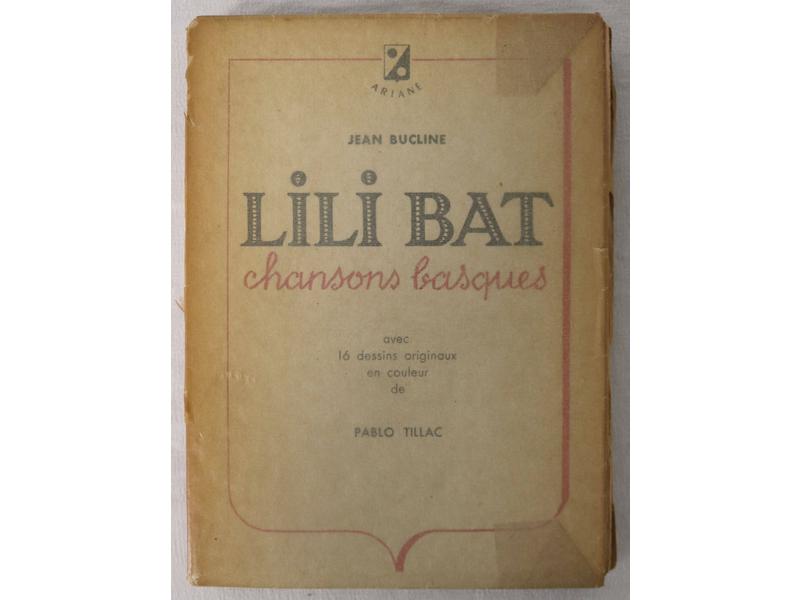 Jean BUCLINE, Lili Bat Chansons Basques,...