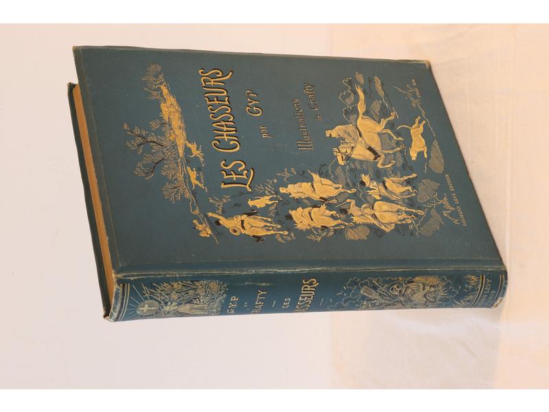 [CHASSE] - GYP: Les chasseurs. Illustrations...