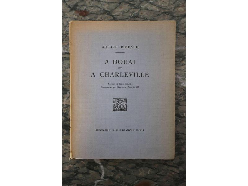 RIMBAUD (A.): A Douai et à Charleville. Lettres...