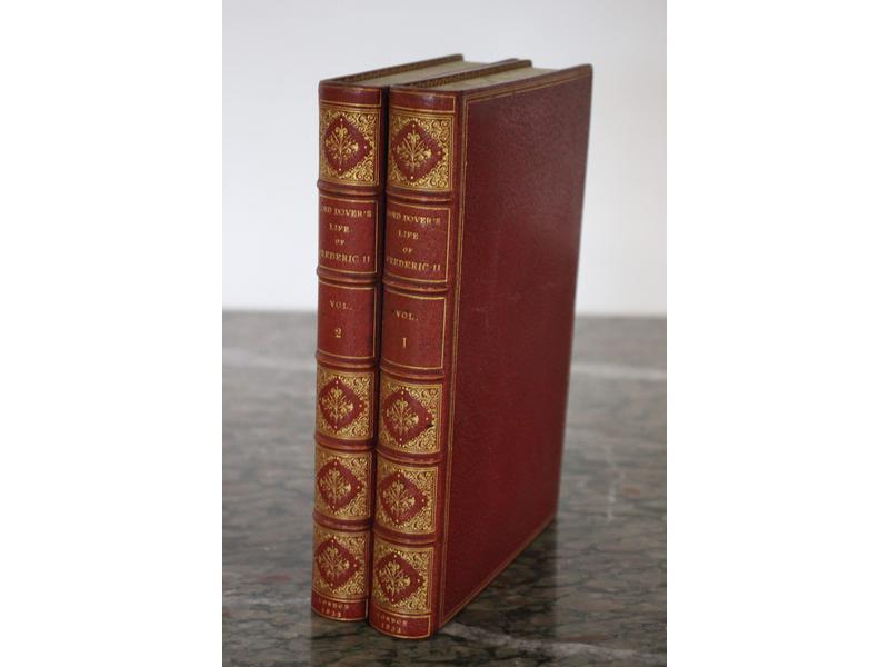 DOVER (Lord): The Life of Frederic the Second,...