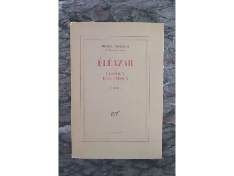 TOURNIER (M.): Eléazar ou la source et le...