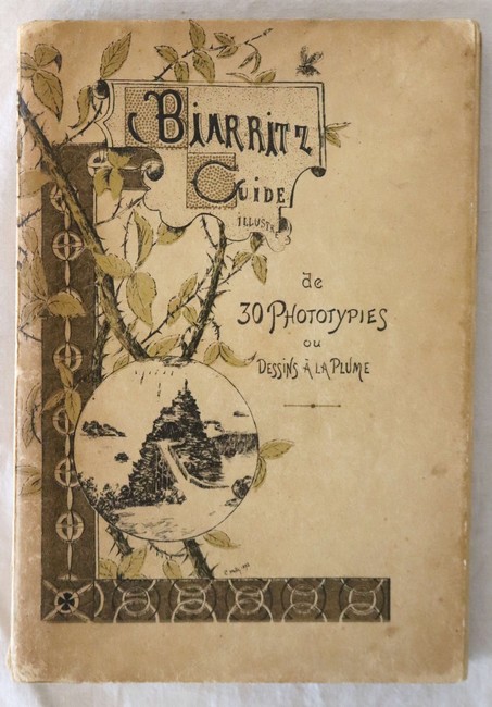 BIARRITZ GUIDE, illustré de 30 phototypies...