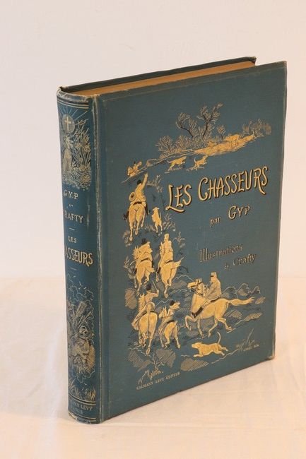 [CHASSE] - GYP: Les chasseurs. Illustrations...