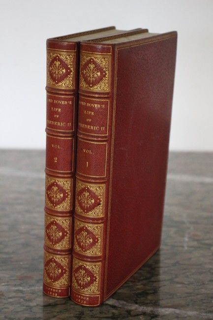 DOVER (Lord): The Life of Frederic the Second,...