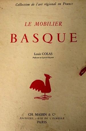 COLAS (Louis) : Le Mobilier Basque. Massin,...