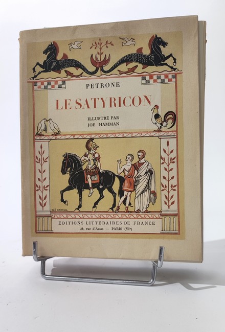 PETRONE, Le Satyricon, ill. Joe Hamman, ed....