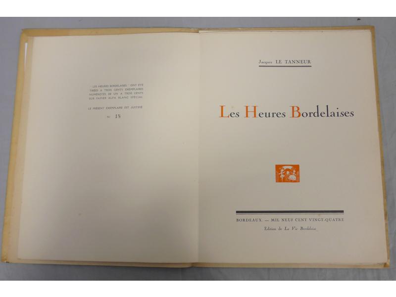 Les heures Bordelaises, par jacques LE TANNEUR,...