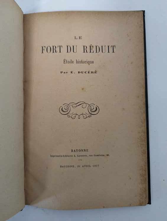 DUCÉRÉ (Édouard), Le Fort du Réduit, Bayonne,...