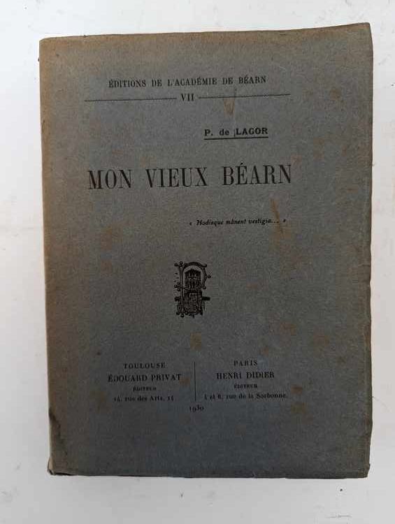 de LAGOR (P.), Mon vieux Béarn, ed. Académie...