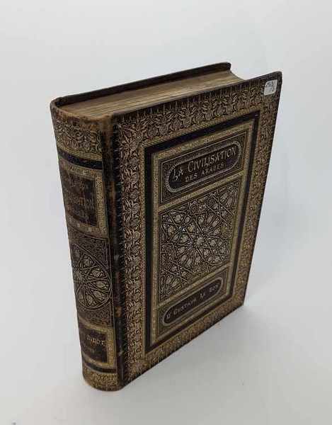 LE BON (Gustave), La Civilisation des arabes,...