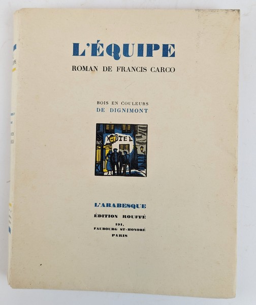 CARCO (F.), L'Équipe, coll. L'Arabesque,...