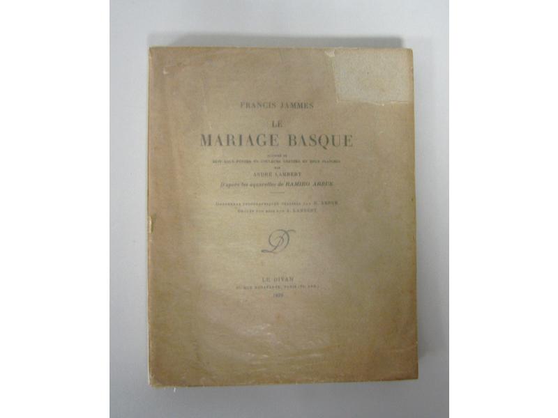 Francis JAMMES, Le Mariage Basque, illustré...