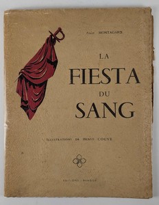 [TAUROMACHIE] - André MONTAGNARD, La Fiesta...